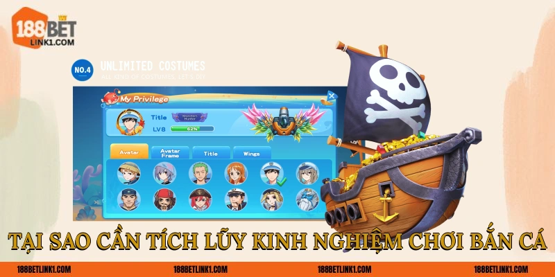 Tại sao cần tích lũy kinh nghiệm chơi bắn cá